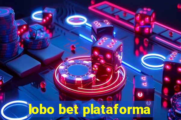 lobo bet plataforma